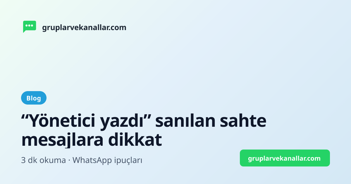 “Yönetici yazdı” sanılan sahte mesajlara dikkat