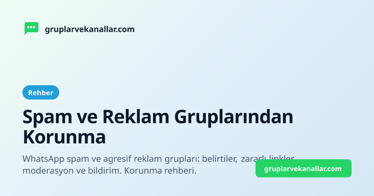 Spam ve Reklam Gruplarından Korunma