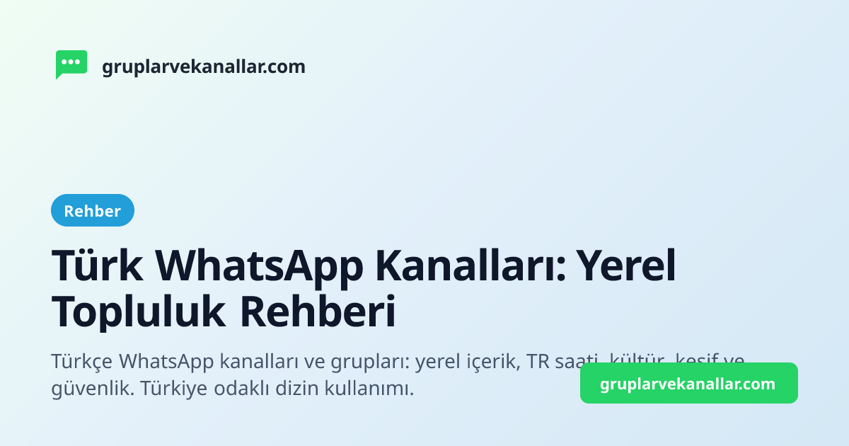 Türk WhatsApp Kanalları: Yerel Topluluk Rehberi