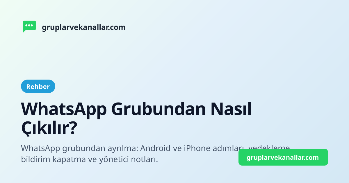 WhatsApp Grubundan Nasıl Çıkılır?