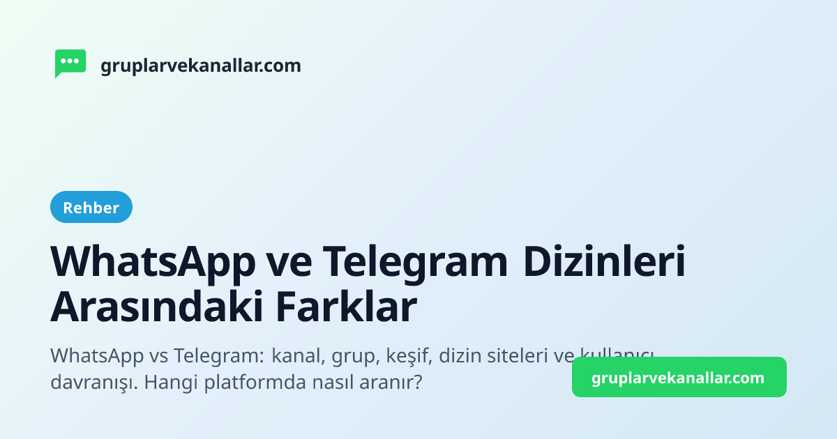 WhatsApp ve Telegram Dizinleri Arasındaki Farklar